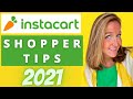 21 NEW INSTACART SHOPPER TIPS- 2021- UPDATED & NEW!