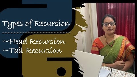 Head Recursion and Tail Recursion