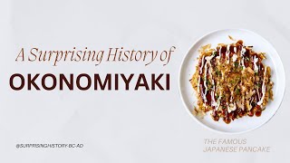A Surprising History of Okonomiyaki: the Famous Japanese Pancake