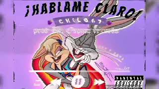 CHILO 67 - Hábleme claro🍇prob By. Ospina Récord (Audio)