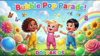 Bubble Pop Parade @Doppakidss Kids Songs