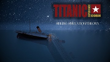 @titanicexperiencecobh8095 Sinking Simulation/Theory Recreation - Blender Animation