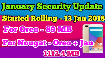 Mi A1 I January Security Patch - 13 Jan 2018 I Oreo - 89 MB I Nougat - Oreo + Jan (1112.4MB) I