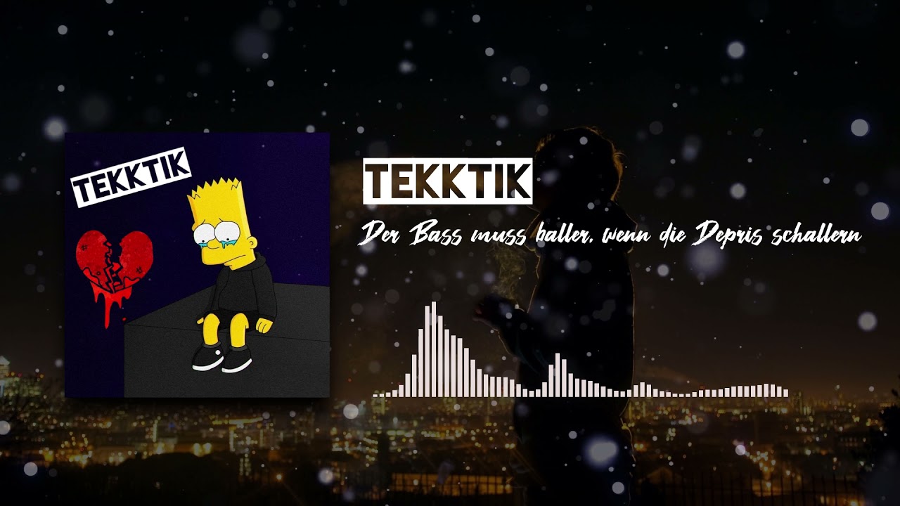 TEKKTIK - Der Bass muss ballern, wenn die Depris schallern [SPOTIFY OUT NOW]