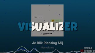 Bankzitters - Je Blik Richting Mij (Visualizer)