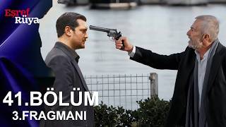 Eşref Rüya 41. Bölüm 3. Fragmanı İhti̇yar Geldi̇
