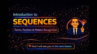 Introduction to Sequences | Terms, Position & Pattern Recognition