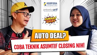 CARA MENGUBAH KESEMPATAN MENJADI KESUKSESAN‼️ ASSUMPTIVE CLOSING‼️ - Coach Antonius Arif