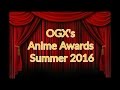 The best of summer 2015 ogx s anime awards summer 2016