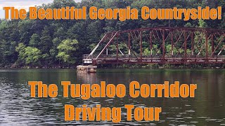 Tugaloo Corridor Driving Tour - Historical Sites - Cruising the Georgia Backcountry - Toccoa, GA