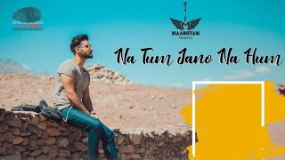 Na Tum Jaano Na Hum (Cover) Karaoke | Mayank Agarwal