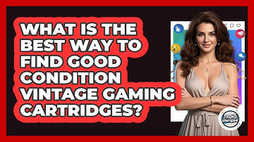 What Is The Best Way To Find Good Condition Vintage Gaming Cartridges? - Trend Unwrapper