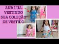 Ana Lua vestindo sua coleção de Vestidos! 😍 #analua