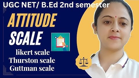 Attitude Scale⚖️ l Scale of Assessment l UGC NET/ B.Ed/ D.El.Ed #ugcnet BY RUCHIKA Mam