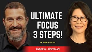 Information Dr. Wendy Suzuki: 3 Daily Habits| Extreme Focus Guide