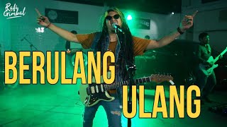 Rafi Gimbal - Berulang Ulang (Live Session) (PT Menggelora Cover)