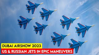 US and Russian Fighter Jets Stage an Epic Maneuvers at the Dubai Airshow 2023