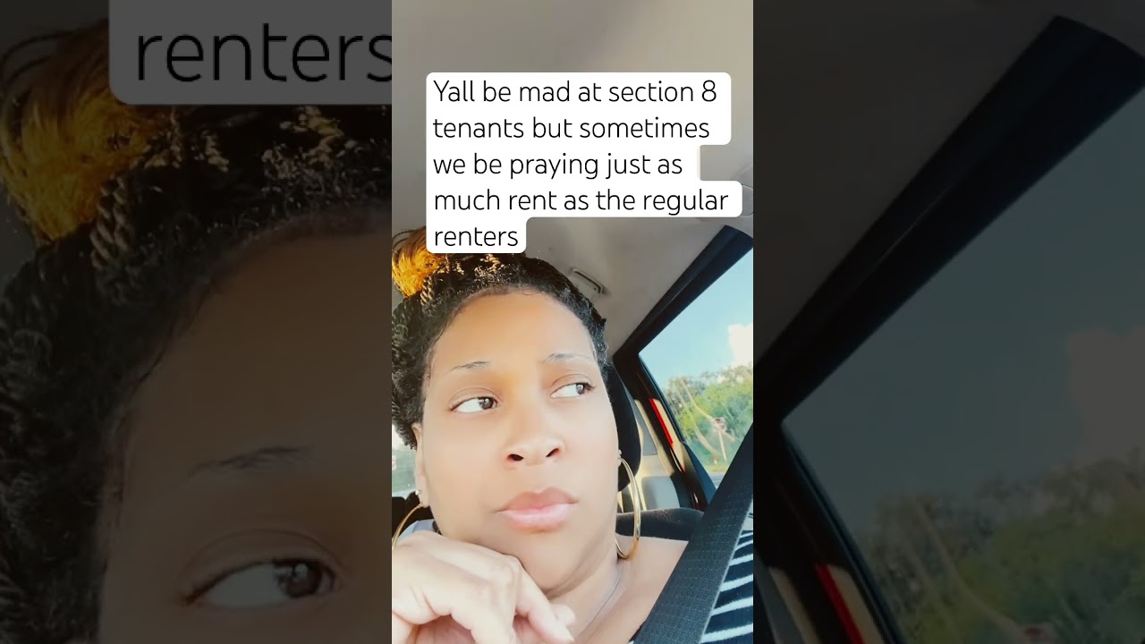 It’s not easy being on Section 8 either. Sometimes we pay the same as people with mortgages 