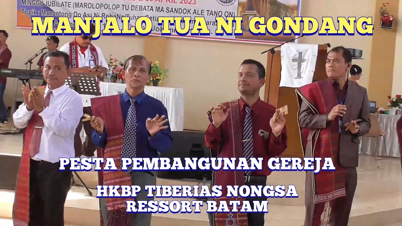 MANJALO TUA NI GONDANG = Pesta Pembangunan HKBP Tiberias Nongsa Ressort Batam =