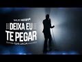 Naldo benny  deixa eu te pegar clipe oficial