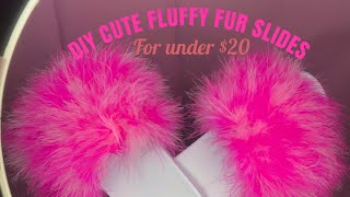 HOW TO MAKE CUTE FUR SLIDES | UNDER $20 BUCKS|