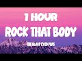 The Black Eyed Peas Rock That Body 1 HOUR Lyrics 