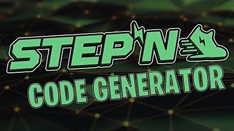 STEPN ACTIVATION CODE || STEPN CODE GENERATOR FREE DOWNLOAD || 2022 ☑