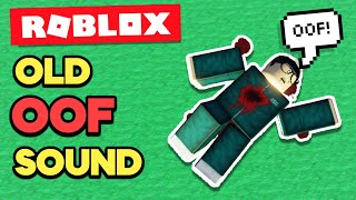 How to BRING BACK the OOF SOUND in ROBLOX!
