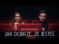 Arek Kopaczewski – Jak dobrze, że jesteś (Official Video)
