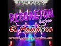 Reggaeton retro  el manitico recargado  dj jos arias x dj chicho mix