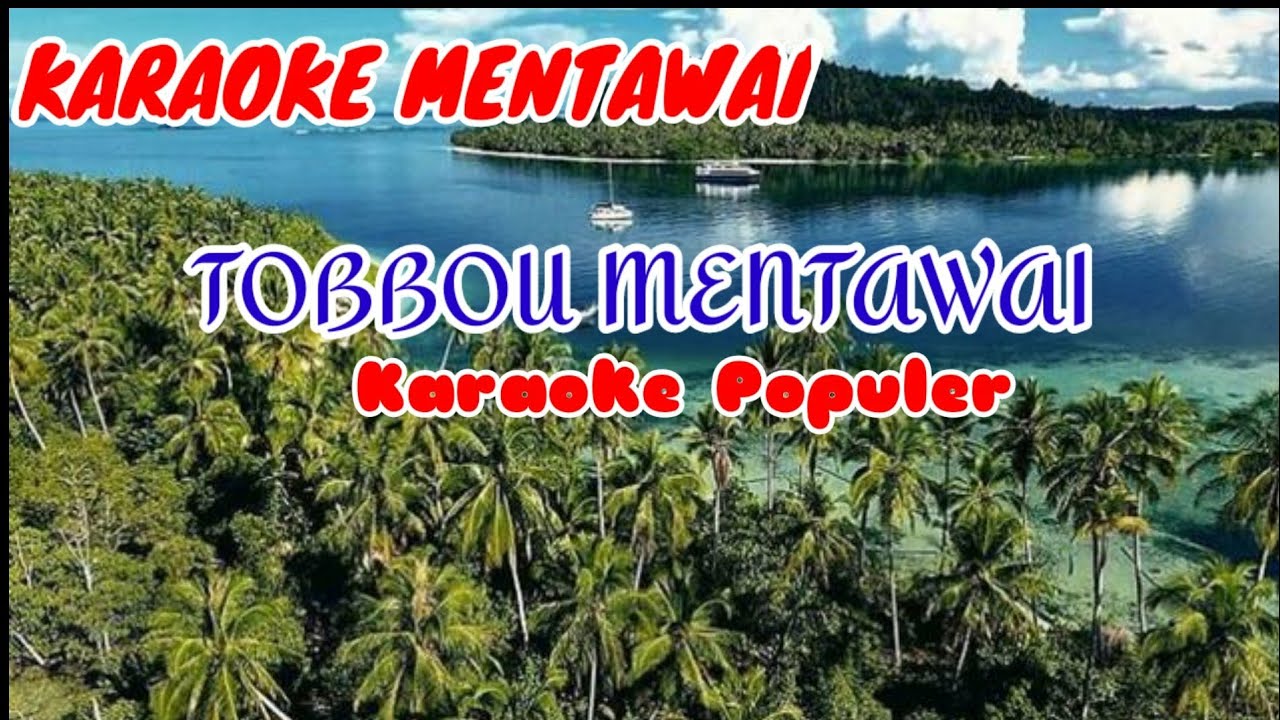 Tobbou Mentawai || Karaoke Mentawai