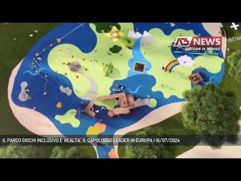 IL PARCO GIOCHI INCLUSIVO E' REALTA', IL CAPOLUOGO LEADER IN EUROPA | 16/07/2024