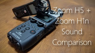 Sound Comparison  Zoom H5 & Zoom H1n