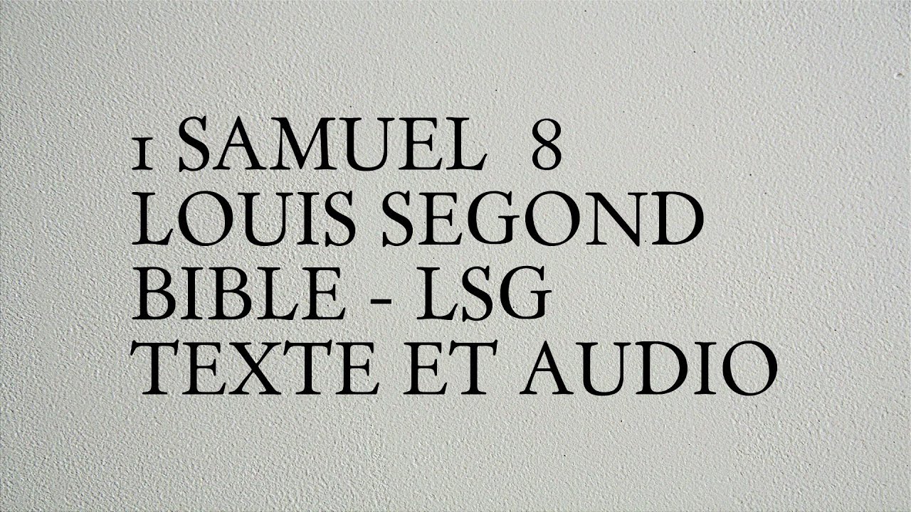 1 Samuel 8 - Louis Segond Bible - LSG - Texte Et Audio - YouTube