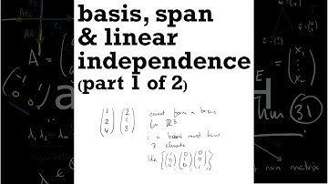 BASIS, SPAN and LINEAR INDEPENDENCE in a vector space (part 1 of 2) // Lecture // Linear Algebra