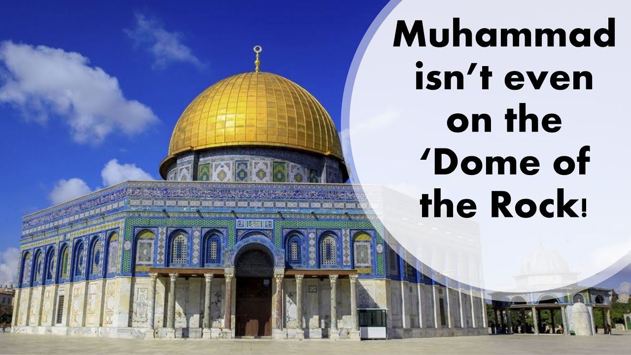 Muhammad may not be on the Dome of the Rock! (#16)