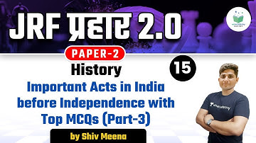 NTA UGC NET 2021 | History by Shiv Meena | Important Acts in India before Independence with Top MCQs