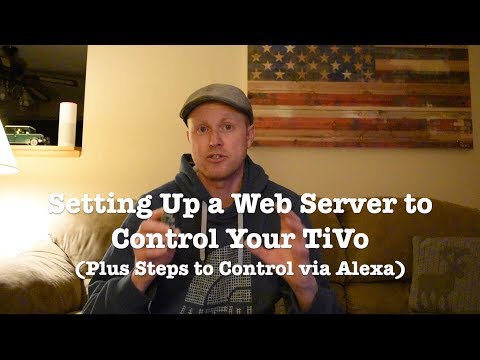 Setting up a Web Server to Control Your TiVo using Alexa & IfTTT.com
