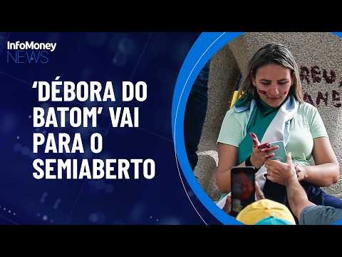Moraes authorizes ‘Débora do Batom’ to serve sentence in semi-open prison | InfoMoney News