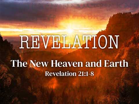 The New heaven and Earth / 07-08-2026 / Revelation 21:1-8 - YouTube