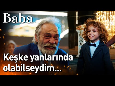 Baba 30. Bölüm (Final) - Keşke Yanlarında Olabilseydim...