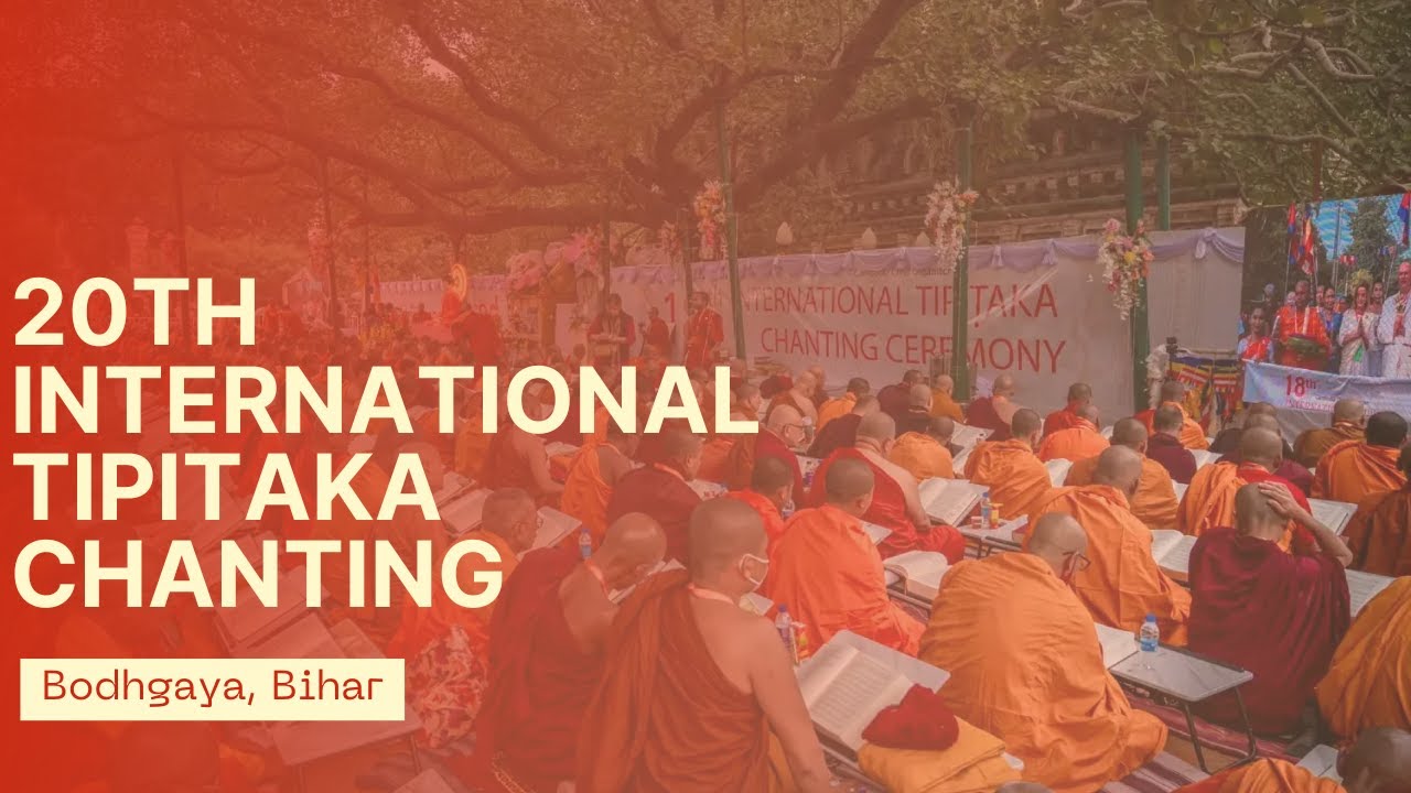 20th International Tipitaka Chanting Ceremony in Bodhgaya, Bihar