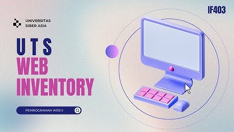 UTS PEMROGRAMAN WEB II UNIVERSITAS SIBER ASIA