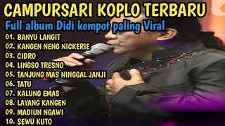 Download Lagu ALBUM CAMPURSARI | DIDI KEMPOT PALING AMBYAR | TERPOPULER AUDIO JERNIH BASS GLERR COCOK BUAT SANTAI  MP3