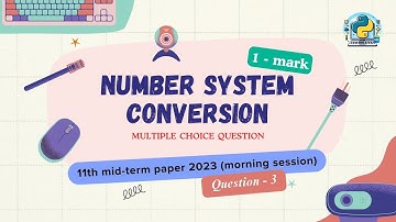 Question - 3 | Class 11th 2023 CS mid-term Paper (morning session) | Number Systems