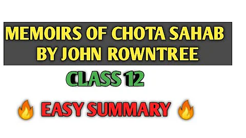 Memoirs of  chota sahib |class 12 |Ahsec| summary|alternative English| #memoirsofchotasahib
