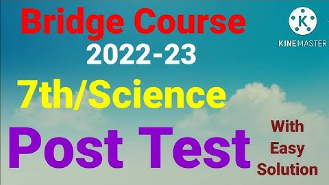 7th||Science||Bridge Course Post Test||Class:7, Science ,Post Test SemiEnglish, 2022-23