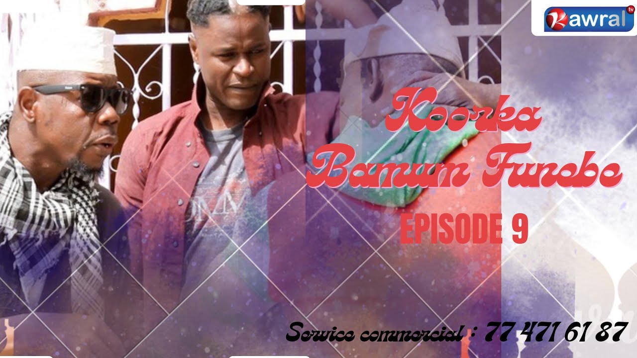 Koorka Bamum funébé 2025 Episode 9