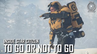 Inside Star Citizen: To Go or Not to Go | Winter 2020