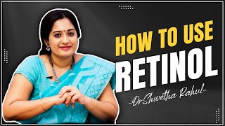 How To Apply Retinol for or Acne, Wrinkles, Large Pores! | Best Anti-Aging Cream | Dr.Shwetha Rahul